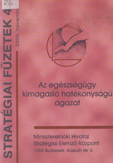 Szegő Szilvia - Az egészségügy kimagasló hatékonyságú ágazat [antikvár]