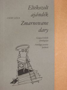 Eltékozolt ajándék (dedikált példány) [antikvár]