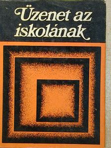 Abody Béla - Üzenet az iskolának [antikvár]