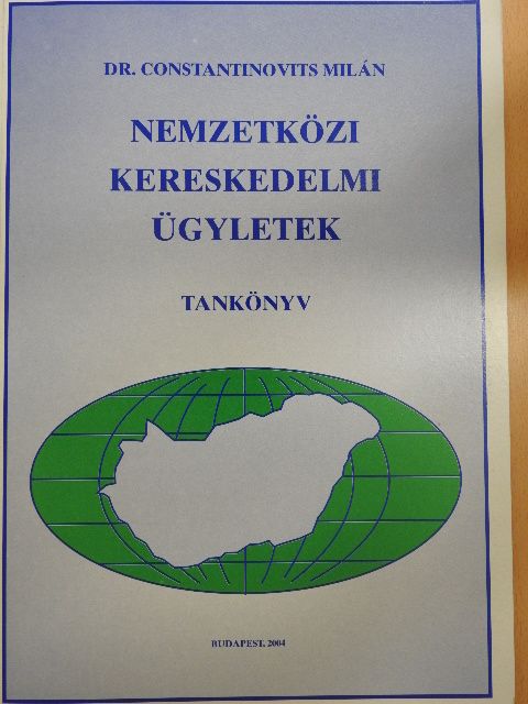 Dr. Constantinovits Milán - Nemzetközi kereskedelmi ügyletek [antikvár]