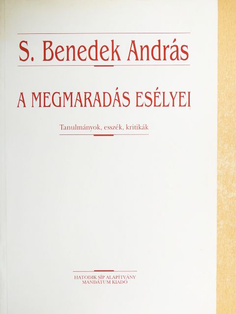 S. Benedek András - A megmaradás esélyei [antikvár]
