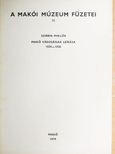 Eperjesy Kálmán - Makó városának leírása 1835-1836 [antikvár]
