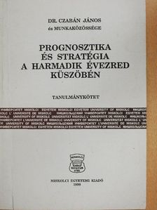 Dr. Czabán János - Prognosztika és stratégia a harmadik évezred küszöbén [antikvár]