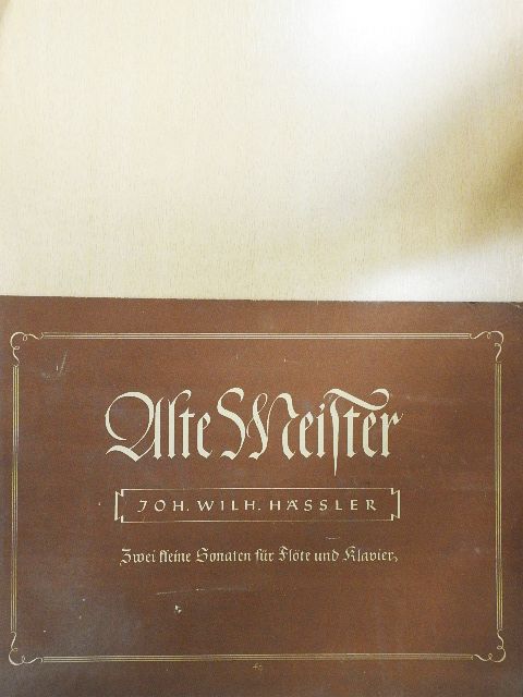 Joh. Wilh. Häßler - Zwei kleine Sonaten für Flöte und Klavier [antikvár]