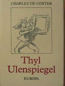 Charles de Coster - Thyl Ulenspiegel [antikvár]