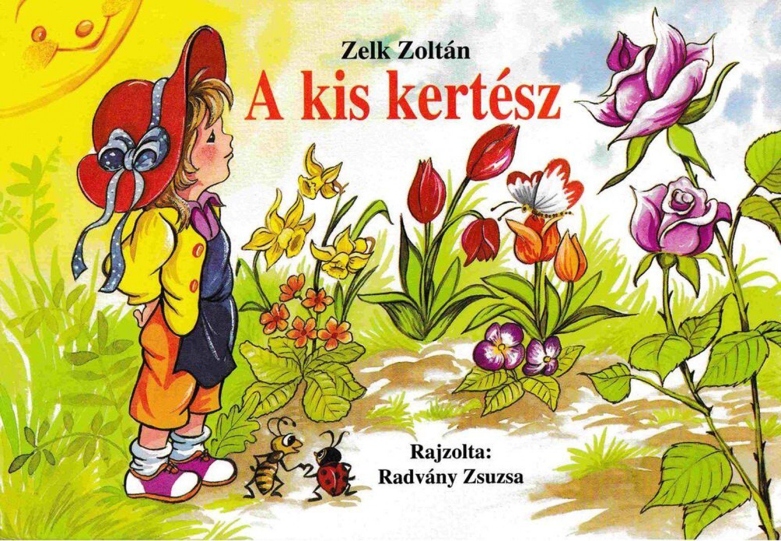 ZELK ZOLTÁN - A kis kertész [antikvár]