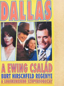 Burt Hirschfeld - Dallas - A Ewing család [antikvár]