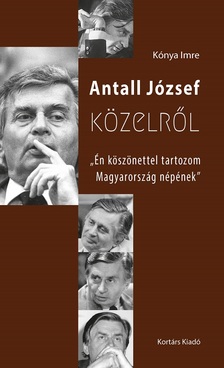 Kónya Imre - Antall József közelről