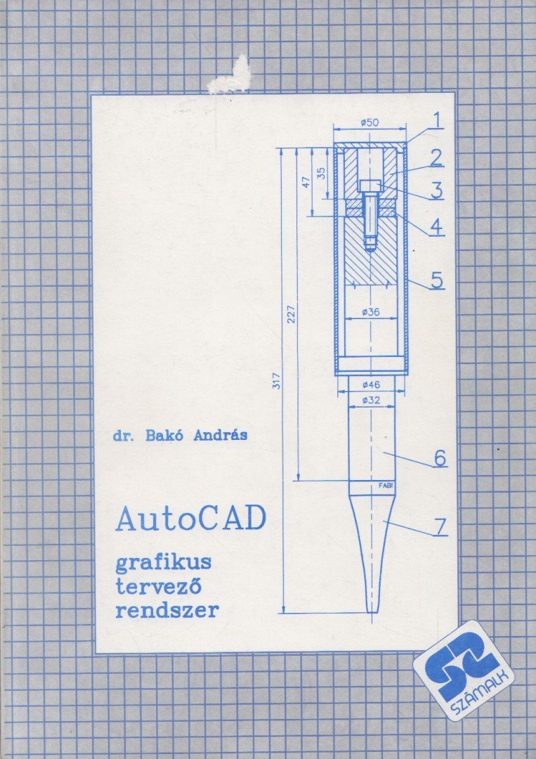 Bakó András - AutoCAD grafikus tervező rendszer [antikvár]