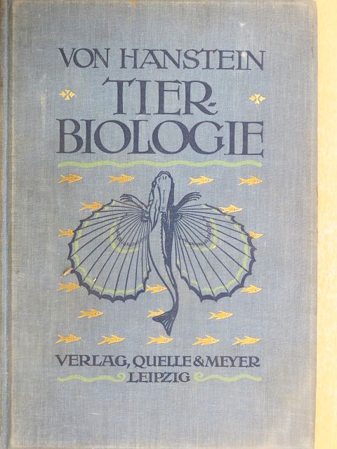 Prof. Dr. R. von Hanstein - Biologie der Tiere [antikvár]