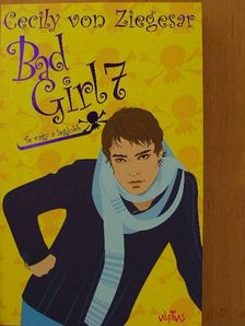Cecily von Ziegesar - Bad Girl 7. [antikvár]