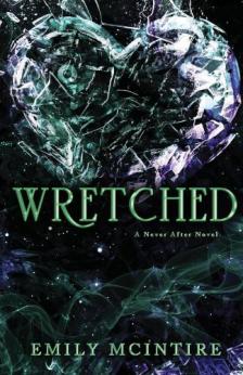 Emily McIntire - Wretched (Never After Series, Book 3)