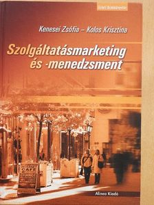 Kenesei Zsófia - Szolgáltatásmarketing és -menedzsment [antikvár]