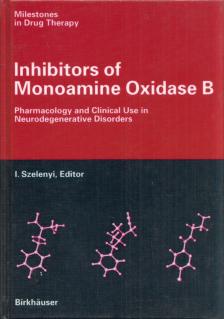 I. Szelenyi - Inhibitors of Monoamine Oxidase B.: Pharmacology and Clinical Use in Neurodegenerative Disorders [antikvár]