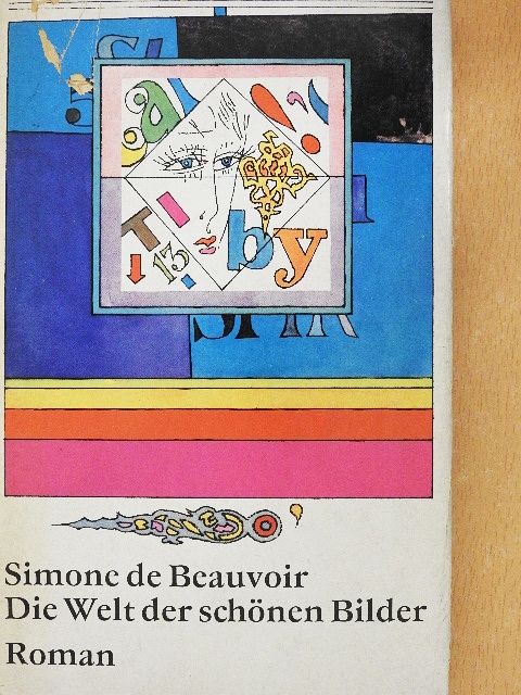 Simone de Beauvoir - Die Welt der schönen Bilder [antikvár]