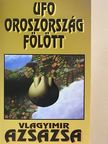 Vlagyimir Azsazsa - UFO Oroszország fölött [antikvár]