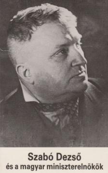 Szabó Dezső és a magyar miniszterelnökök [antikvár]