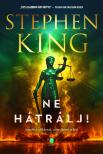 Stephen King - Ne hátrálj! - Engedd el a félelmeid, szemrebbenés nélkül [eKönyv: epub, mobi]