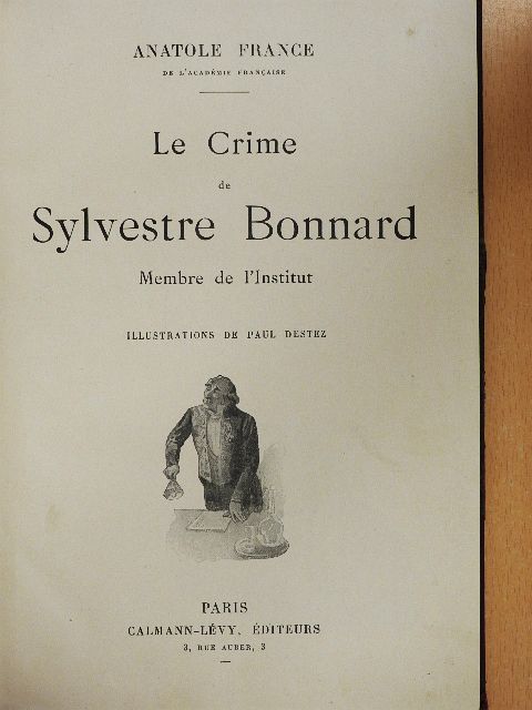 Anatole France - Le Crime de Sylvestre Bonnard [antikvár]