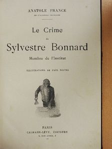 Anatole France - Le Crime de Sylvestre Bonnard [antikvár]
