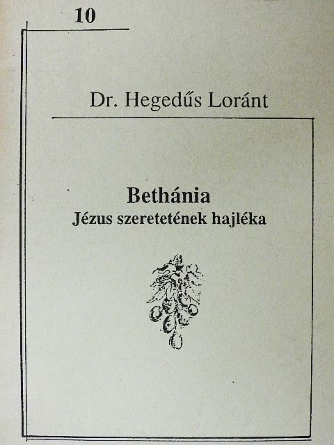 Dr. Hegedűs Lóránt - Bethánia [antikvár]
