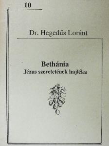 Dr. Hegedűs Lóránt - Bethánia [antikvár]