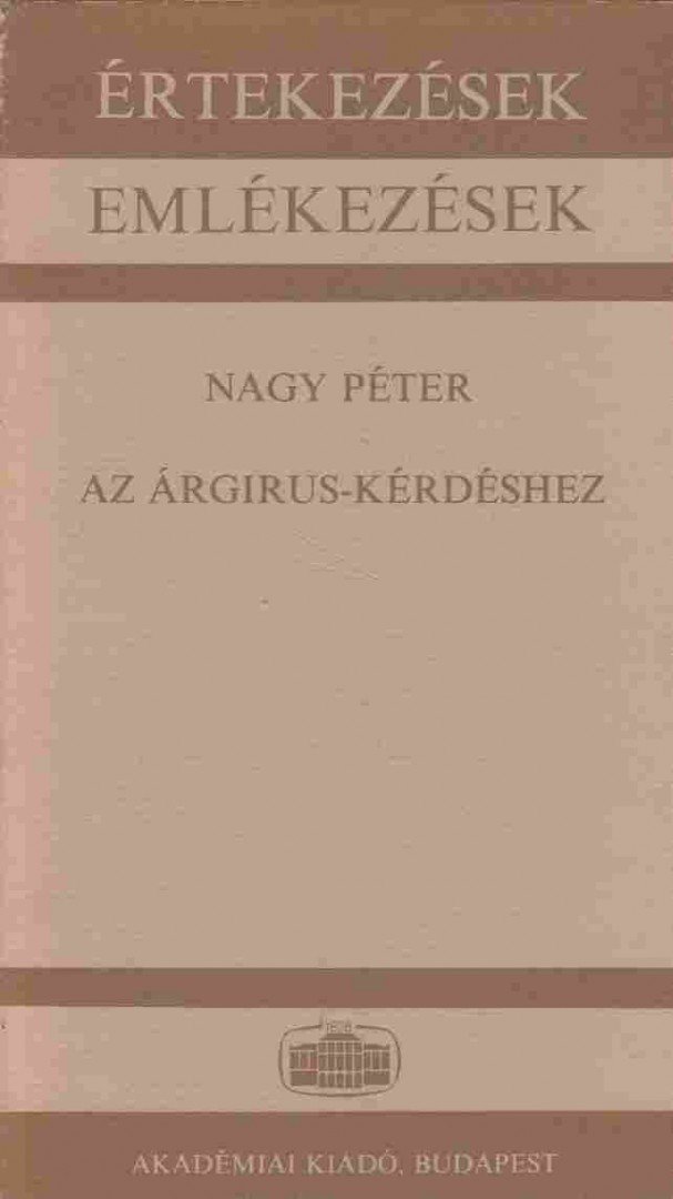NAGY PÉTER - Az Árgirus-kérdéshez [antikvár]