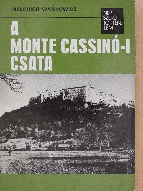 Melchior Wankowicz - A Monte Cassinó-i csata [antikvár]
