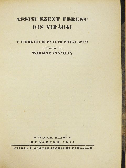 Assisi Szent Ferenc - Assisi Szent Ferenc kis virágai [antikvár]