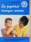 Dr. Makra Csaba - Ép fogakkal könnyen nevetsz [antikvár]