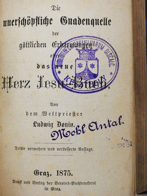 Ludwig Donin - Die Unerschöpfliche Gnadenquelle der Göttlichen Erbarmungen/Das Mutterherz Mariä und seine Verehrer (gótbetűs) [antikvár]