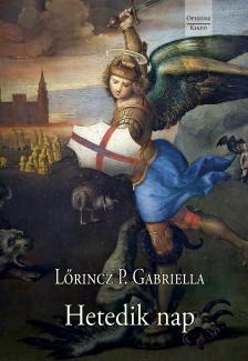 LŐRINCZ P. GABRIELLA - Hetedik nap