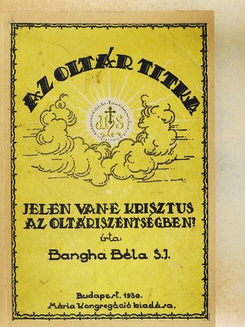 Bangha Béla - Az oltár titka [antikvár]