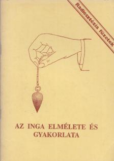 Aranyi Lászlóné - Az inga elmélete és gyakorlata [antikvár]