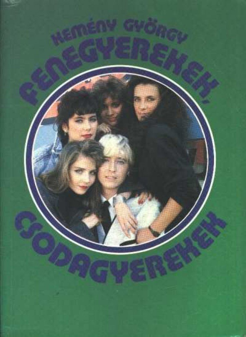 Kemény György - Fenegyerekek, csodagyerekek [antikvár]