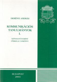 Derényi András - Kommunikációs tanulmányok I. [antikvár]