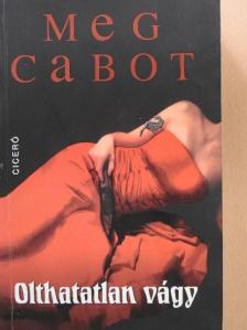 Meg Cabot - Olthatatlan vágy [antikvár]