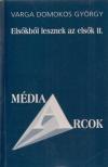 Varga Domokos György - Elsőkből lesznek az elsők II. [antikvár]