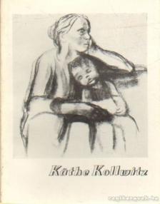 Kontha Sándor - Käthe Kollwitz [antikvár]