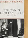 Mario Frank - Der Tod im Führerbunker [antikvár]