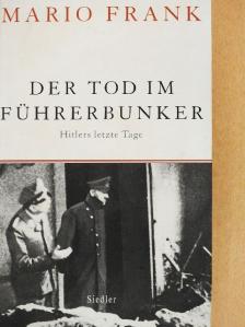Mario Frank - Der Tod im Führerbunker [antikvár]