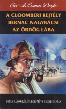 A cloomberi rejtély / Bernac nagybácsi / Az ördög lába [antikvár]