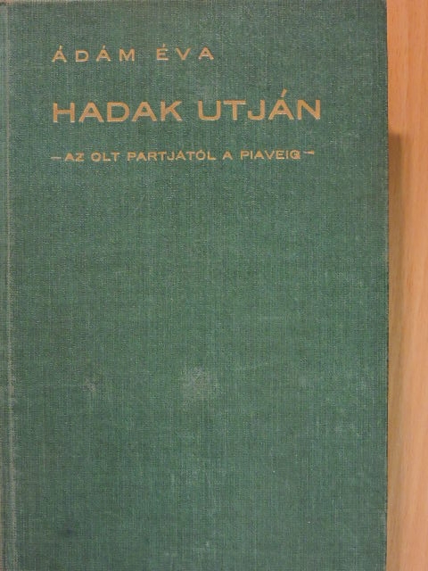 Ádám Éva - Hadak útján [antikvár]
