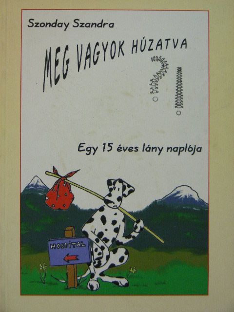 Szonday Szandra - Meg vagyok húzatva?! [antikvár]
