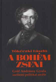 TŐKÉCZKI LÁSZLÓ - A bohém zseni [antikvár]