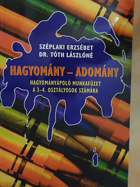 Dr. Tóth Lászlóné - Hagyomány - Adomány [antikvár]