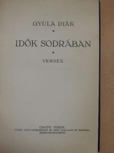 Gyula diák - Idők sodrában/Utolsó szárnycsapás/A virágember/A fiú nem üthet vissza/Éjfél után [antikvár]