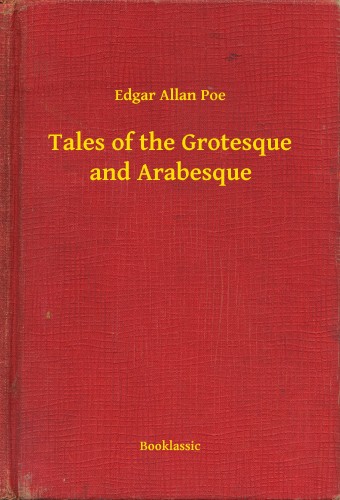 Edgar Allan Poe - Tales of the Grotesque and Arabesque [eKönyv: epub, mobi]
