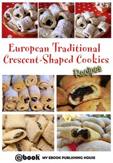 House My Ebook Publishing - European Traditional Crescent-Shaped Cookies - Recipes [eKönyv: epub, mobi]