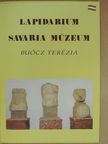 Buócz Terézia - Lapidarium - Savaria Múzeum [antikvár]